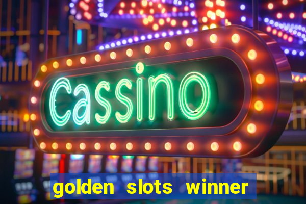 golden slots winner paga mesmo